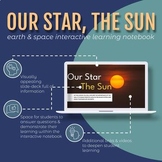 Our Star, the Sun: Earth & Space Interactive Learning Notebook