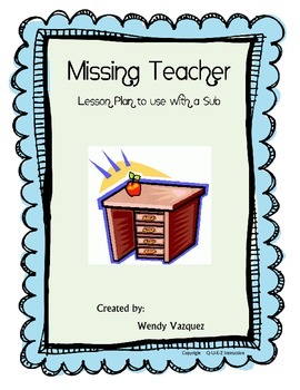 Preview of Our Teacher is Missing! Emergency Sub Plans