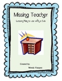 Our Teacher is Missing! Emergency Sub Plans