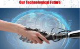 Our Technological Future: The Rise of Artificial Intelligence