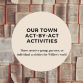 Our Town Act-by-Act Activities