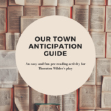 Our Town Anticipation Guide
