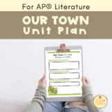 Our Town (Thornton Wilder) Unit Plan for AP Literature and