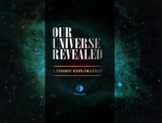 Our Universe Revealed - Space, astronomy and cosmology dis