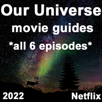 Preview of Our Universe Movie Guide BUNDLE | All 6 Episodes | Netflix | Worksheets | 2022