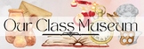 Our class Museum Display Banner (17 x 11in)