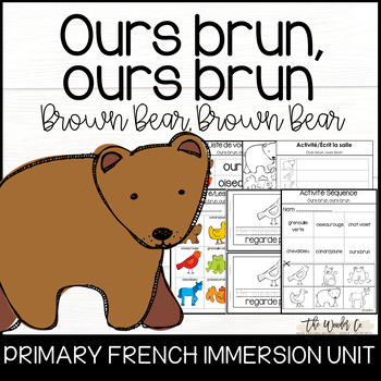 Preview of Ours brun Ours brun - Brown Bear Brown Bear - Animals and Colours - French Unit