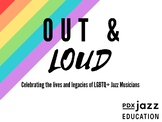 Out and Loud: Celebrating the Lives and Legacies of LGBTQ+