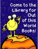 Out of This World Reading Promotion and Library Display Signs
