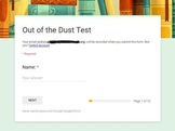 Out of the Dust Test *DIGITAL Assessment* Google Form