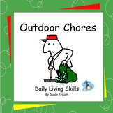 Outdoor Chores - Daily Living Skills