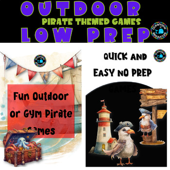 Preview of Outdoor games with little or no equipment, LOW PREP, Pirate theme