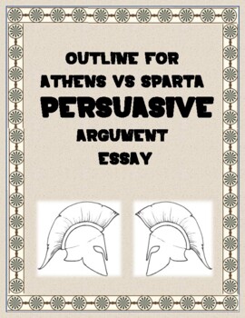 Preview of Outline for Athens vs Sparta Persuasive Argument Essay