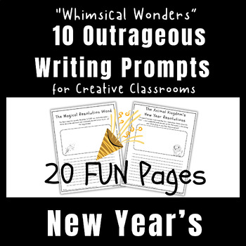 Preview of Outrageous Writing Prompts 10 Fun & Creative New Year's Prompts to Inspire Kids