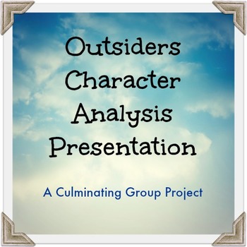 Preview of The Outsiders Character Analysis Presentation: A Culminating Group Project
