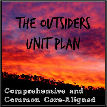 Preview of The Outsiders Unit Plan: Comprehensive and Aligned to the Common Core