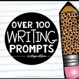 Writing Prompts and Student Checklist - Over 100!