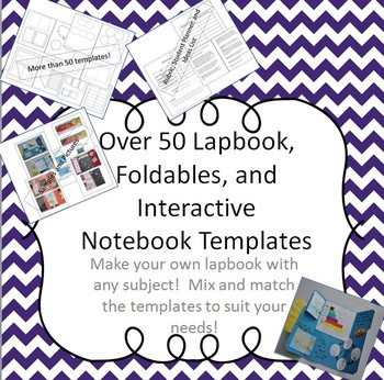 Preview of Over 50 Lapbook, Foldable, and Interactive Notebook Templates