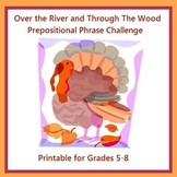 Over the River and Through The Wood Prepositional Phrase C