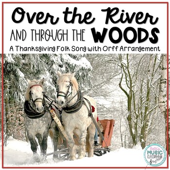 Preview of Over the River and Through the Woods - Thanksgiving Song with Orff Accompaniment