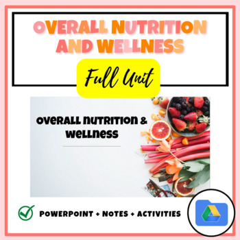 Preview of Overall Nutrition & Wellness: Full Unit