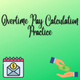 Overtime Pay Calculation Practice