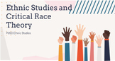 Overview of Ethnic Studies and Critical Race Theory