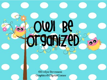 Preview of Owl Be Organized Today  NOW EDITABLE!!!