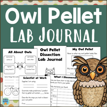Preview of Owls Owl Pellet Dissection Pellets Lab Journal Science Investigation Activity