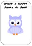 Owl shake and spill