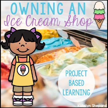 Preview of Project Based Learning Math and ELA Owning an Ice Cream Shop