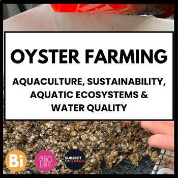 Preview of Oyster Farming: Aquaculture, Sustainability [7 Day Lesson Plan with Labs] Gr 5-8