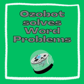 https://ecdn.teacherspayteachers.com/thumbitem/Ozobot-Exploration-with-1-Step-Word-Problems-10327719-1697551032/original-10327719-1.jpg