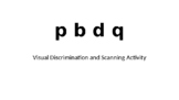 P B D Q Visual Discrimination and Scanning Activity (works