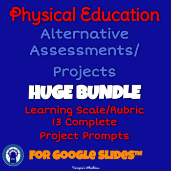 Preview of P.E. Alternative Assessments/Projects HUGE Bundle for Google Slides™