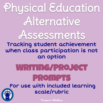 Preview of Physical Education Alternative Assessments with Learning Scale/Rubric Included