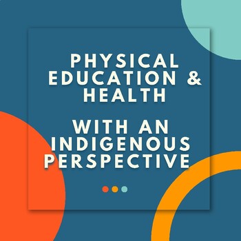 Preview of P.E. & Health with an Indigenous Perspective