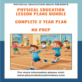 P.E. Lessons Full 2 Year Plan Grades K - 2 Curriculum