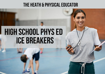 Preview of P.E. PHYS ED - INTRO FIRST WEEK PHYS ED - 50 ICE BREAKERS