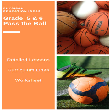Preview of P.E. - Pass the Ball | PBL Unit with lessons and worksheets (5/6)
