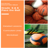 P.E. - Pass the Ball | PBL Unit with lessons and worksheets (5/6)