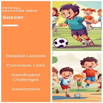 Preview of P.E. Soccer Units of Work, Lessons, Assessments & Student Checklists (3 - 6)