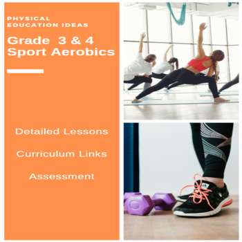 Preview of P.E. Sport Aerobics Unit, Lessons, Assessment & more (3/4)