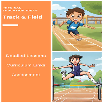 Preview of P.E. Track & Field Units of Work, Lessons, Assessments & more (3 - 6)