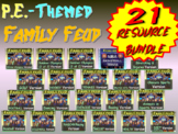 P.E.-Themed Family Feud Bundle - 21 resources in all for P