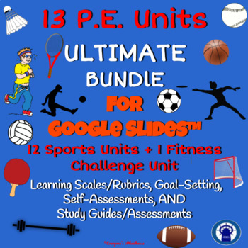 Preview of P.E. Units Bundle with 13  Assessments, Study Guides, Goals for Google Slides™