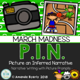 P.I.N. MARCH MADNESS: Narrative Writing with Picture Prompts