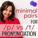 P T Minimal Pairs for Adult ESL Pronunciation