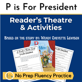 Preview of P is For President Reader's Theatre and Activities; No Prep Fluency Practice