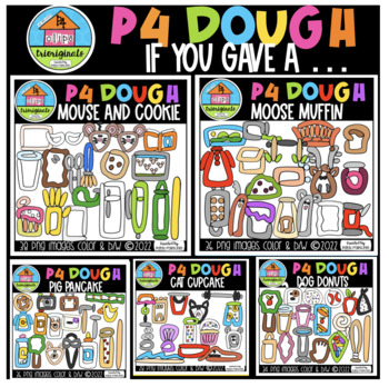 Preview of P4 DOUGH If You Give A BUNDLE (P4Clips Triorignals) BOOK COMPANION CLIPART